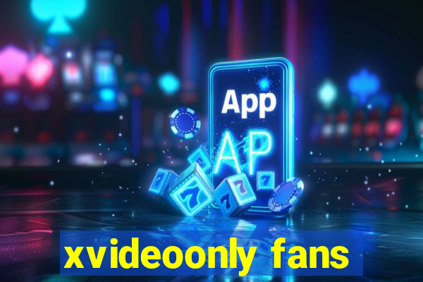 xvideoonly fans